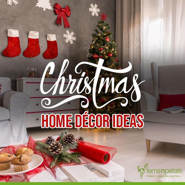7 Cool & Interesting Christmas Home Decor Ideas - Ferns N Petals