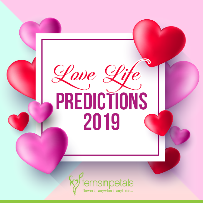 Love Life Predictions 2019