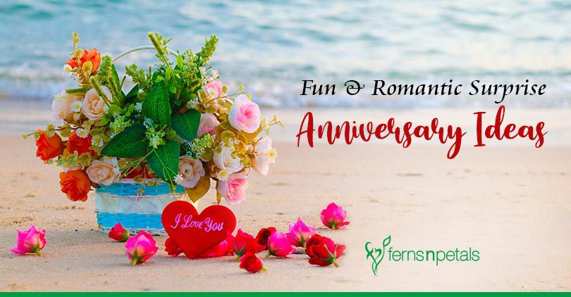 Fun & Romantic Surprise Anniversary Ideas