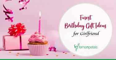 Finest Birthday Gift Ideas for Girlfriend