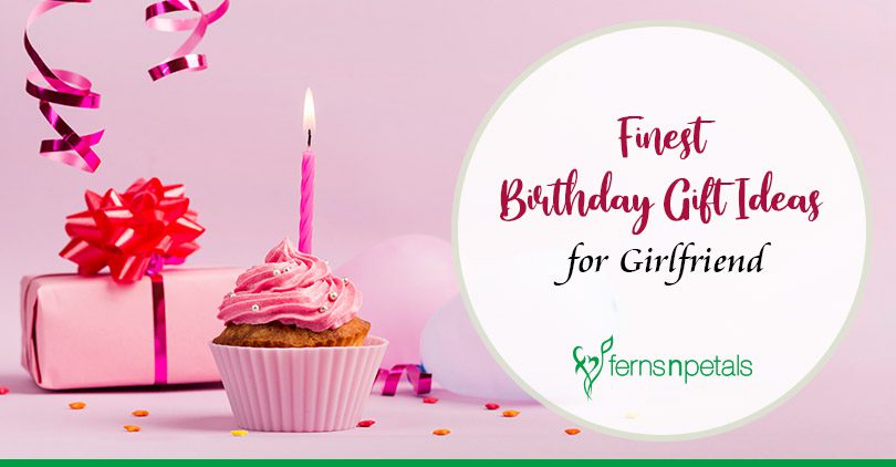 5 Best Birthday Gifts for Girlfriend - Surprise Her with Something