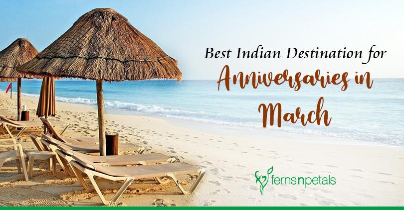 Best Indian Destination for Anniversaries in March