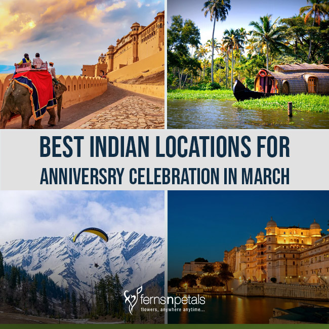 Where To Head In India For Anniversary Celebrations In March