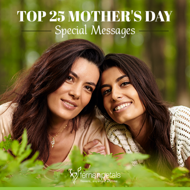 Top 25 Mother’s Day Special Messages - Ferns N Petals