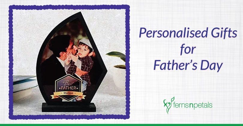 Make Father’s Day Special with Personalised Gifts