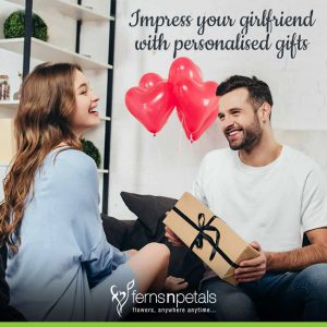 How To Impress Your Girlfriend With Personalised Gifts? - Ferns N Petals