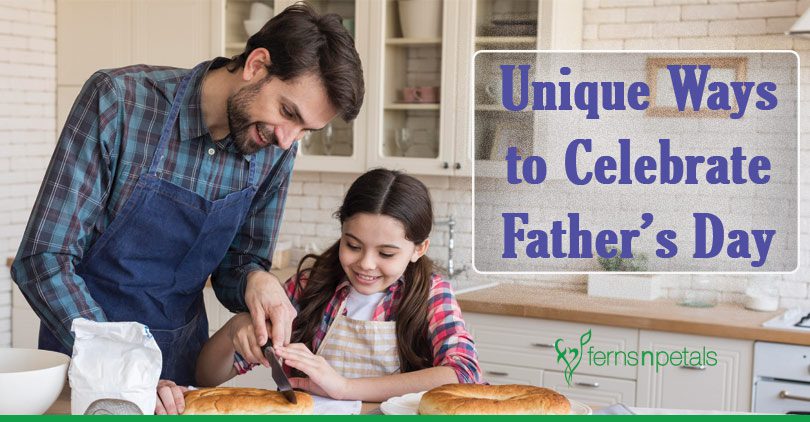 New Ways to Celebrate Father’s Day