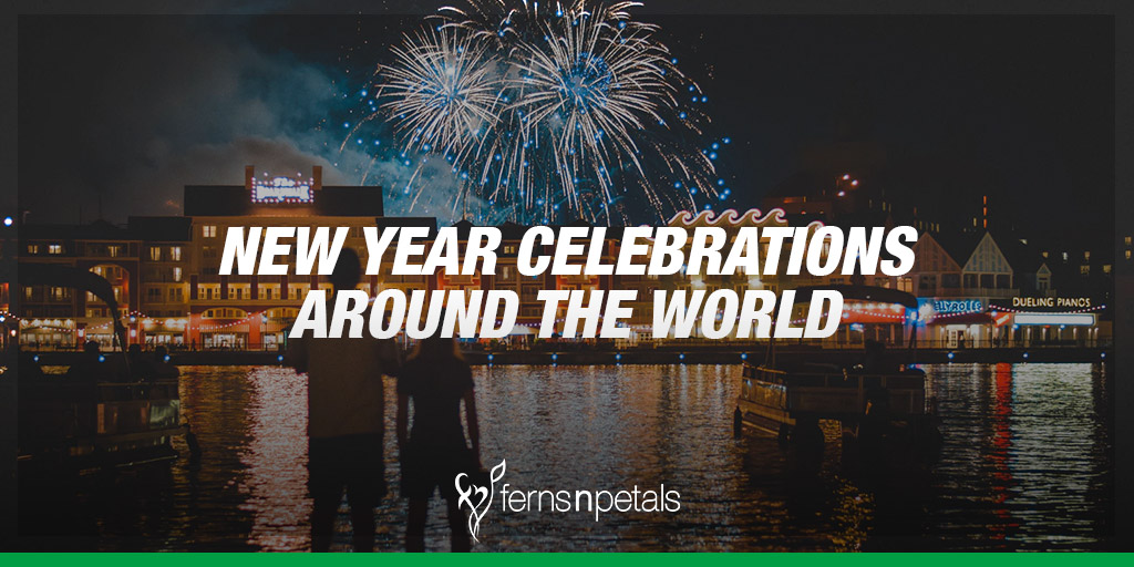 New Year Celebrations Around the World - Ferns N Petals