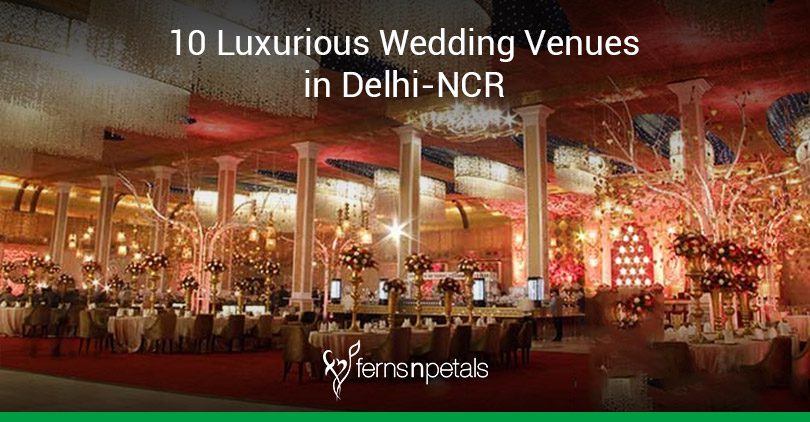 wedding locations in Delhi-NCR
