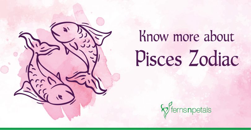 Know More about Pisces Zodiac - Ferns N Petals