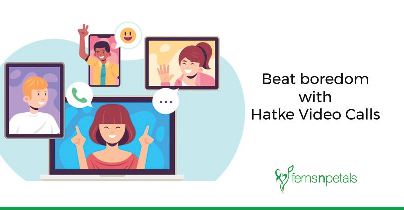 How to beat boredom with Video Calls