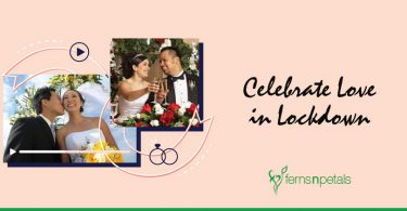 Easy ways to Celebrate Love in Lockdown