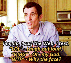 You are well-versed with modern text lingo