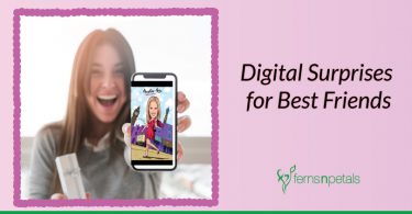 Digital Surprises for Best Friends