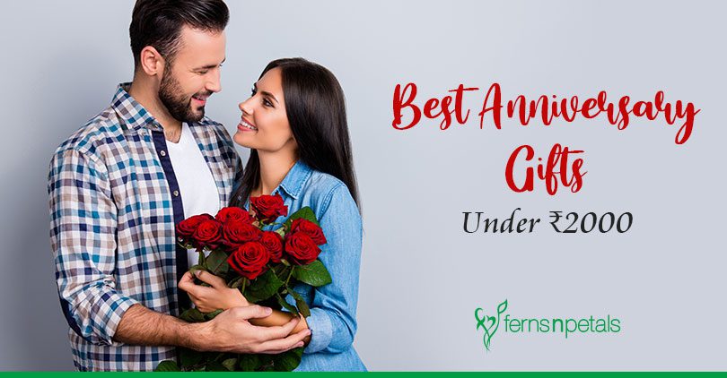 Best Anniversary Gifts Under Rs 2000 Ferns N Petals