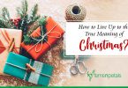 How to Live Up to the True Meaning of Christmas?