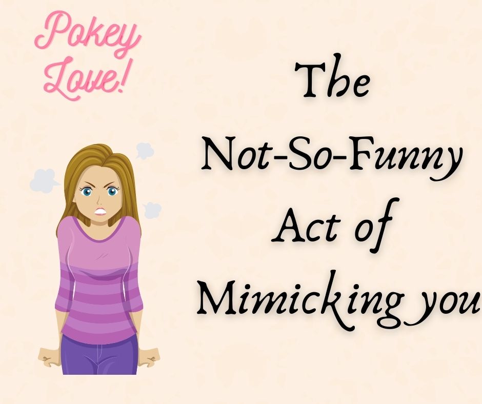 The Not-So-Funny Act of Mimicking you