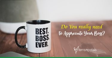 Do You really need to Appreciate Your Boss?