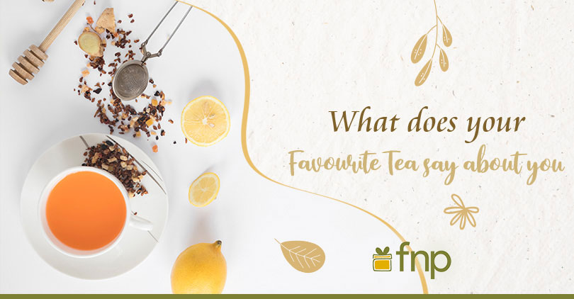 Can your Favourite Tea define your Personality