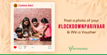 #LockdownParivaar Contest - Ferns N Petals