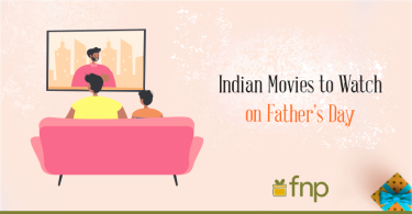 Indian Movies to Watch on Father’s Day