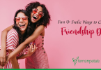 Fun & Frolic Ways to Celebrate Friendship Day