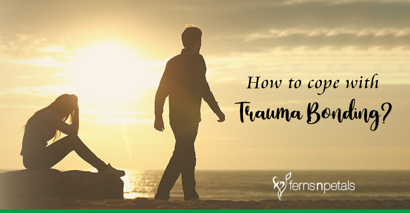 How to cope with Trauma Bonding