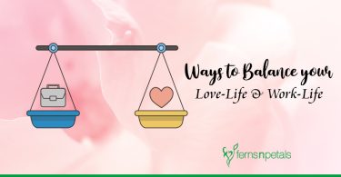 Useful Ways to Balance your Love-Life & Work-Life
