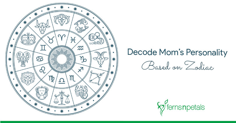 Decode Mom's Personality Based on Zodiac