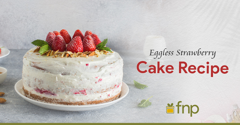 Eggless Strawberry Cake- Using fresh strawberries - I camp in my kitchen