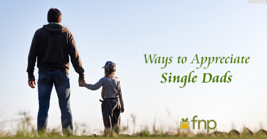 Ways to Appreciate Single Dads on Father's Day