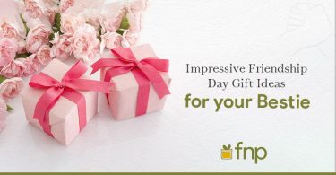 Friendship Day Gift Ideas for your Bestie to Make their Heart Smile