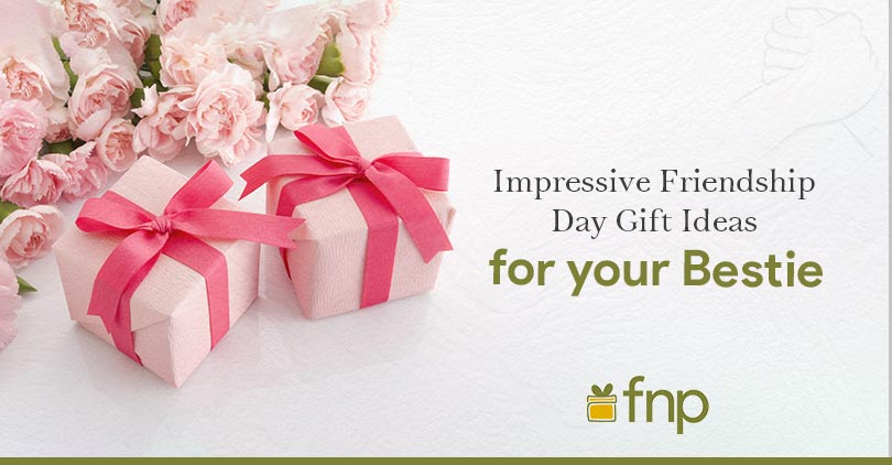 10 Friendship Day Gift Ideas For Your Bestie To Make Their Heart Smile