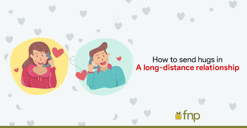 How to Send Hugs in a Long-Distance Relationship?