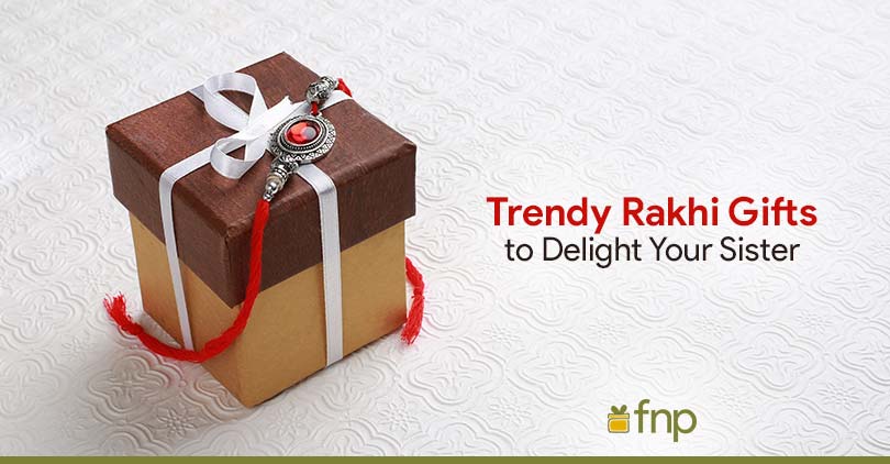Best Raksha Bandhan gifts for your sister. - ProudlyIMperfect-sonthuy.vn
