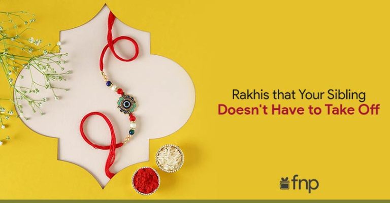 know-about-the-rakhis-that-your-sibling-doesn-t-have-to-take-off